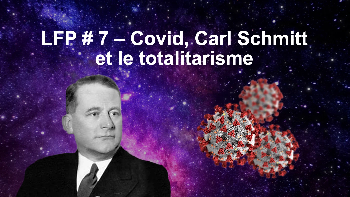 Le Faisceau Philosophique – Covid, Carl Schmitt et le totalitarisme (EXTRAIT)