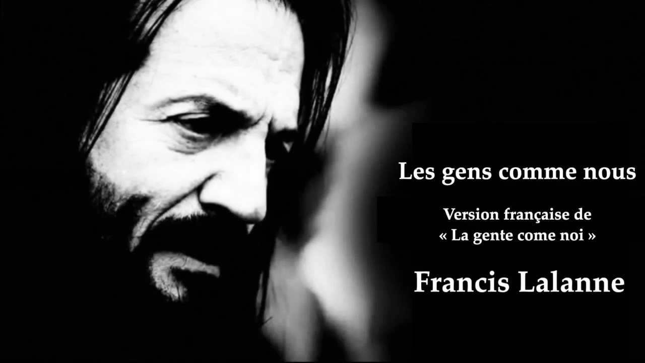 Francis Lalanne – chanson Les gens comme nous (Version française)