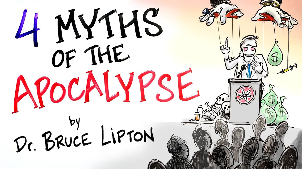 🐚 Les 4 mythes de l’apocalypse sur lesquels notre société est construire – Bruce Lipton