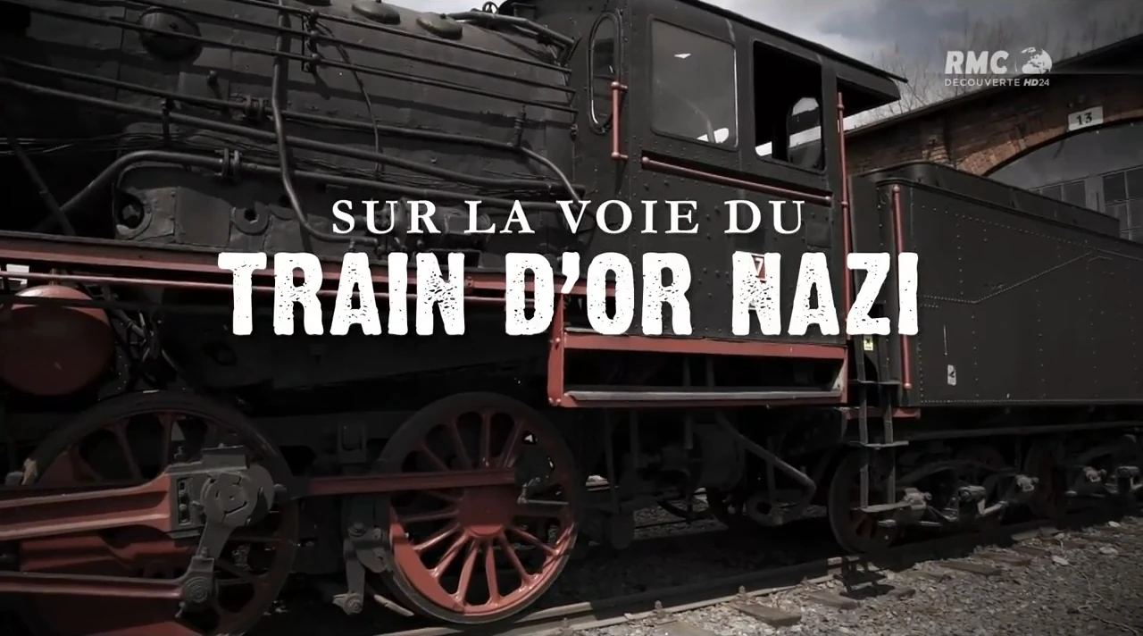 Sur la voie du train d’or nazi [DOC 2016]