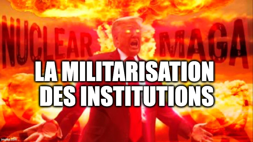 La militarisation des institutions contre le peuple