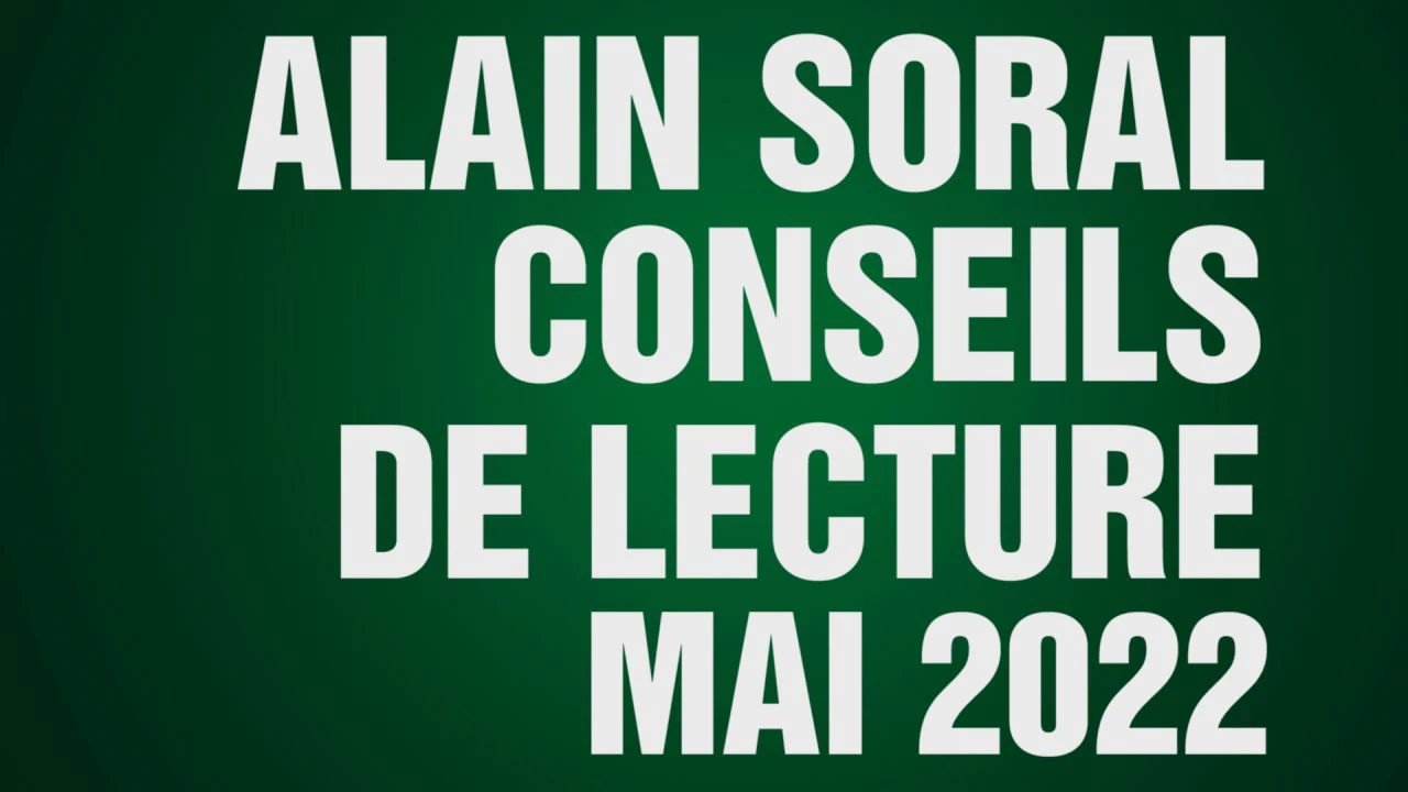 Conseils de lecture d’Alain Soral – Mai 2022