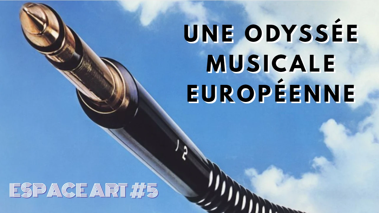 Espace Art – Une odyssée musicale européenne