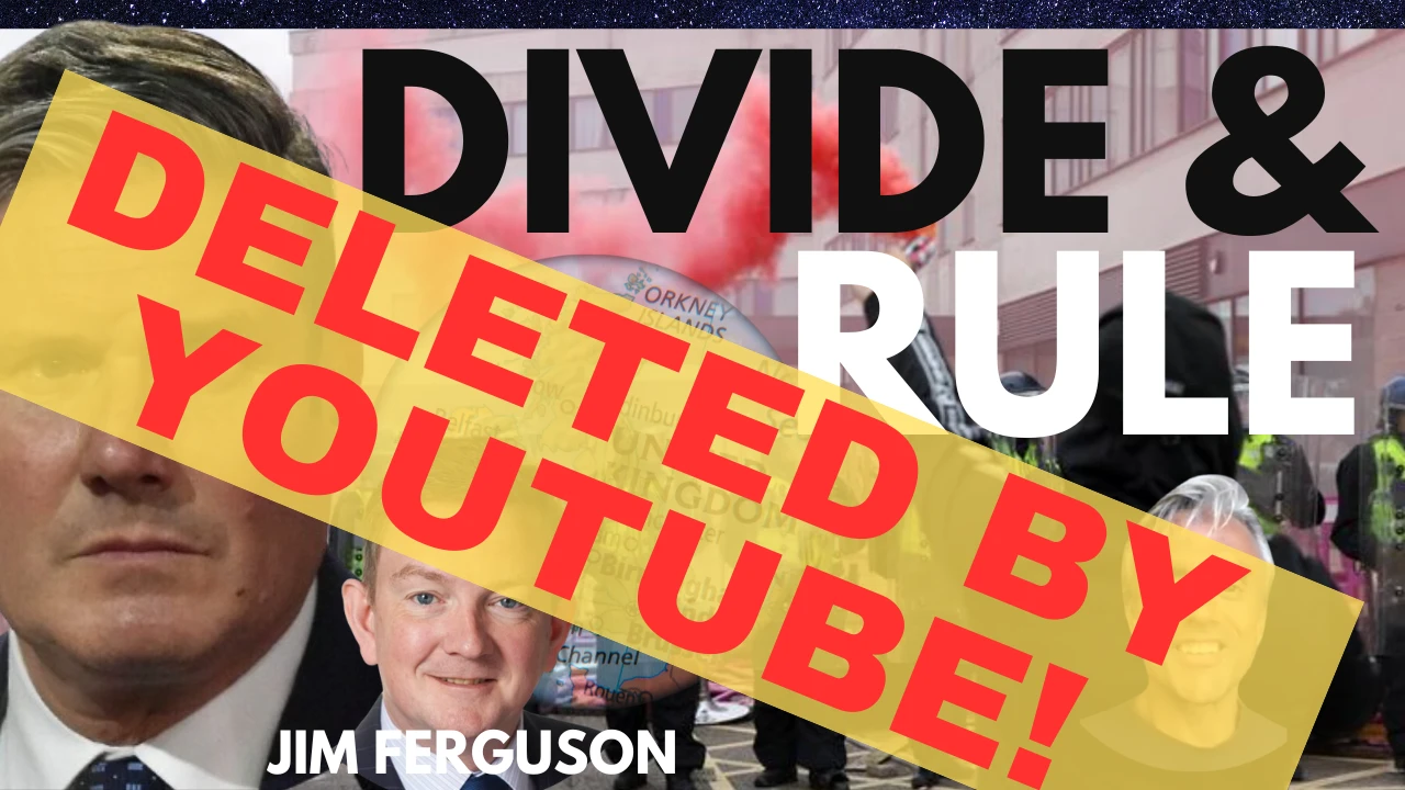 YOUTUBE DELETED THIS VIDEO! DO NOT WATCH! - DIVIDE AND RULE! THE GLOBALISTS ARE OUT TO DESTROY OUR LIVES! - WITH JIM FERGUSON