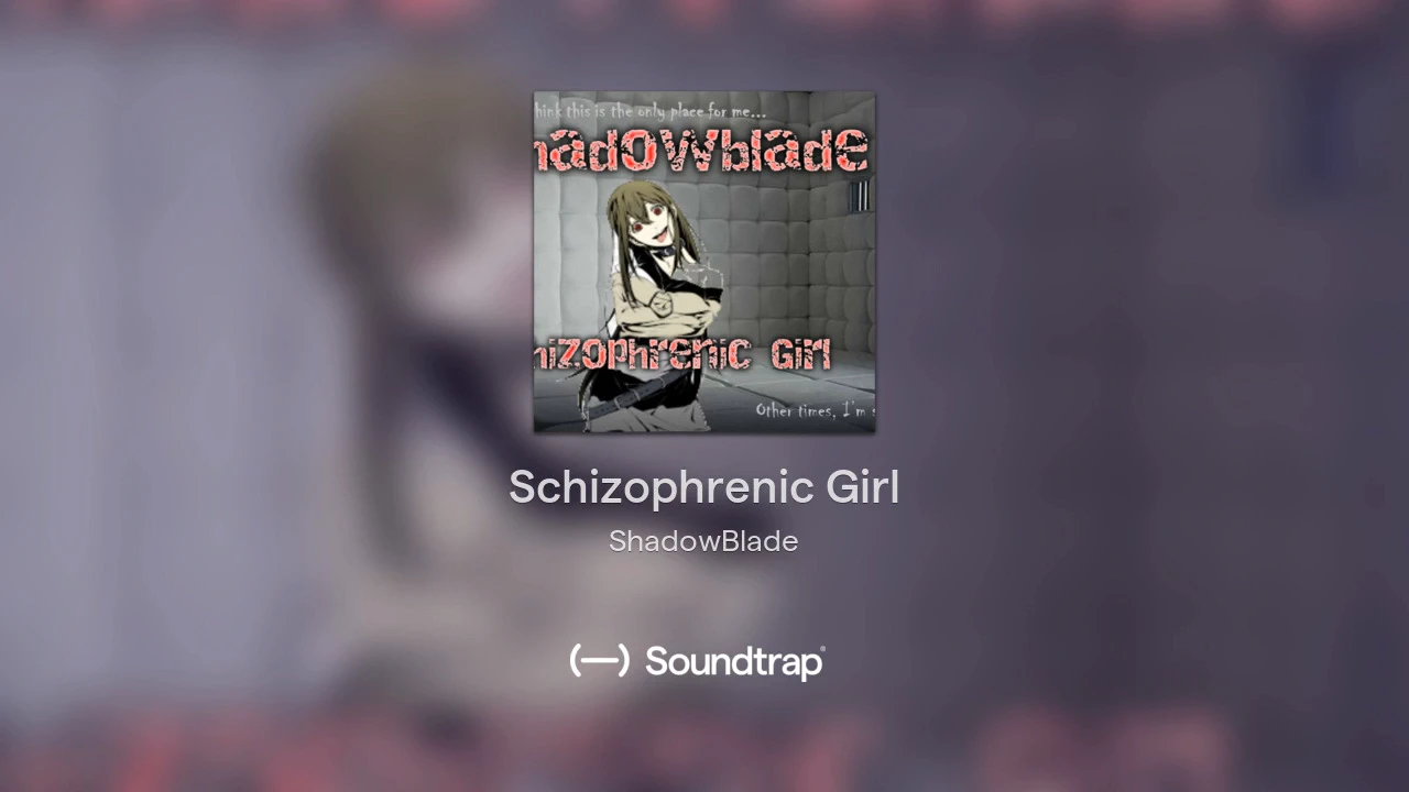 2018-12-11 Schizophrenic Girl Official Audio (Song)