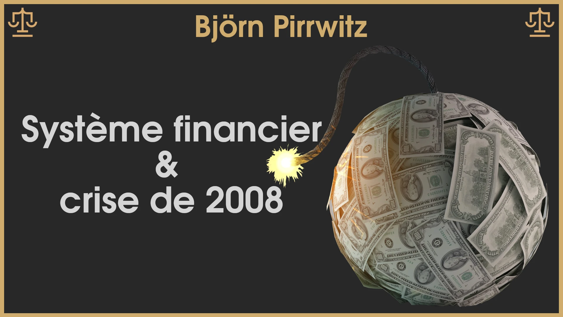 Björn Pirrwitz : Nature du système économique, crise de 2008 et nouveau système / Grand Jury – Jour 5