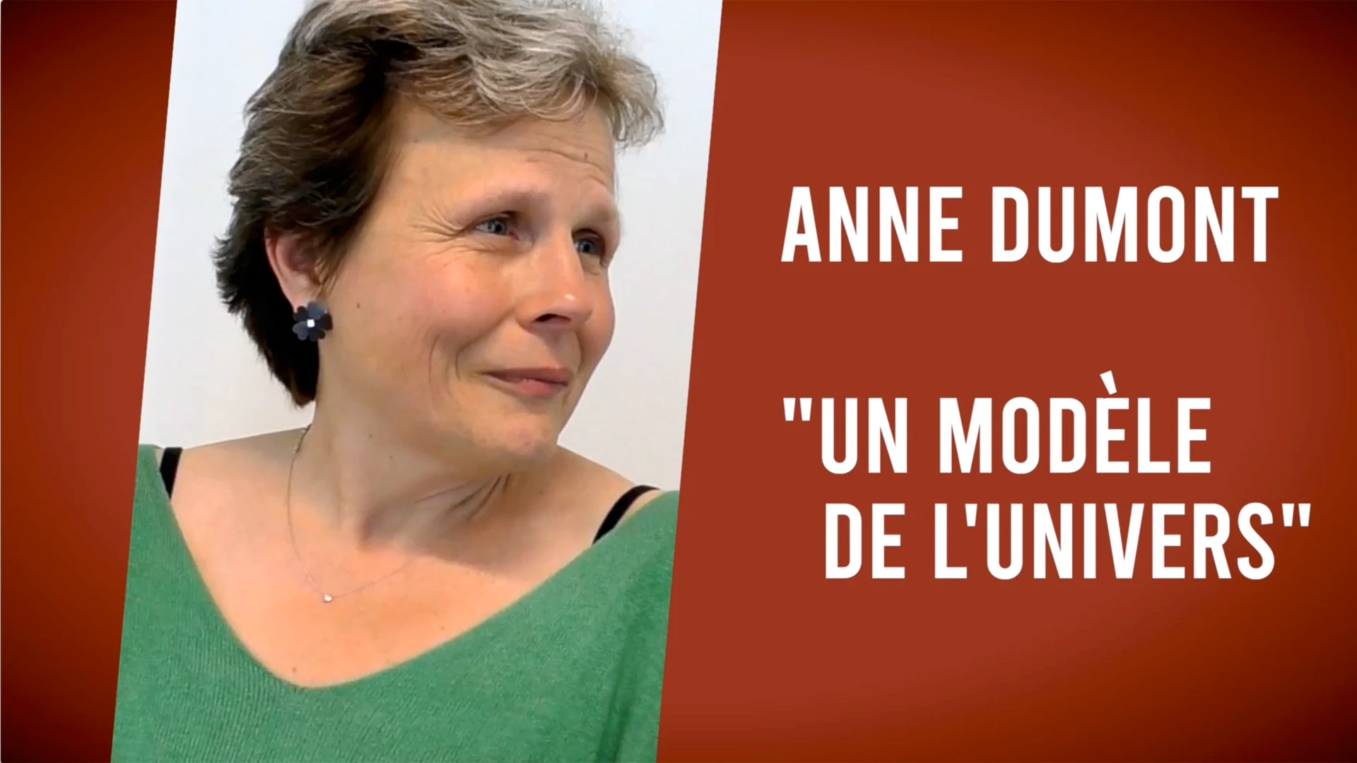 Anne Dumont “Un modèle de l’univers“