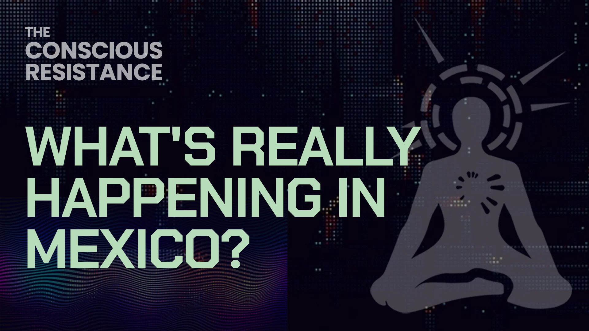 TCR Live #169: What's REALLY Happening in Mexico?