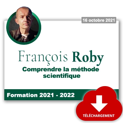 François Roby – Comprendre la méthode scientifique (extrait)