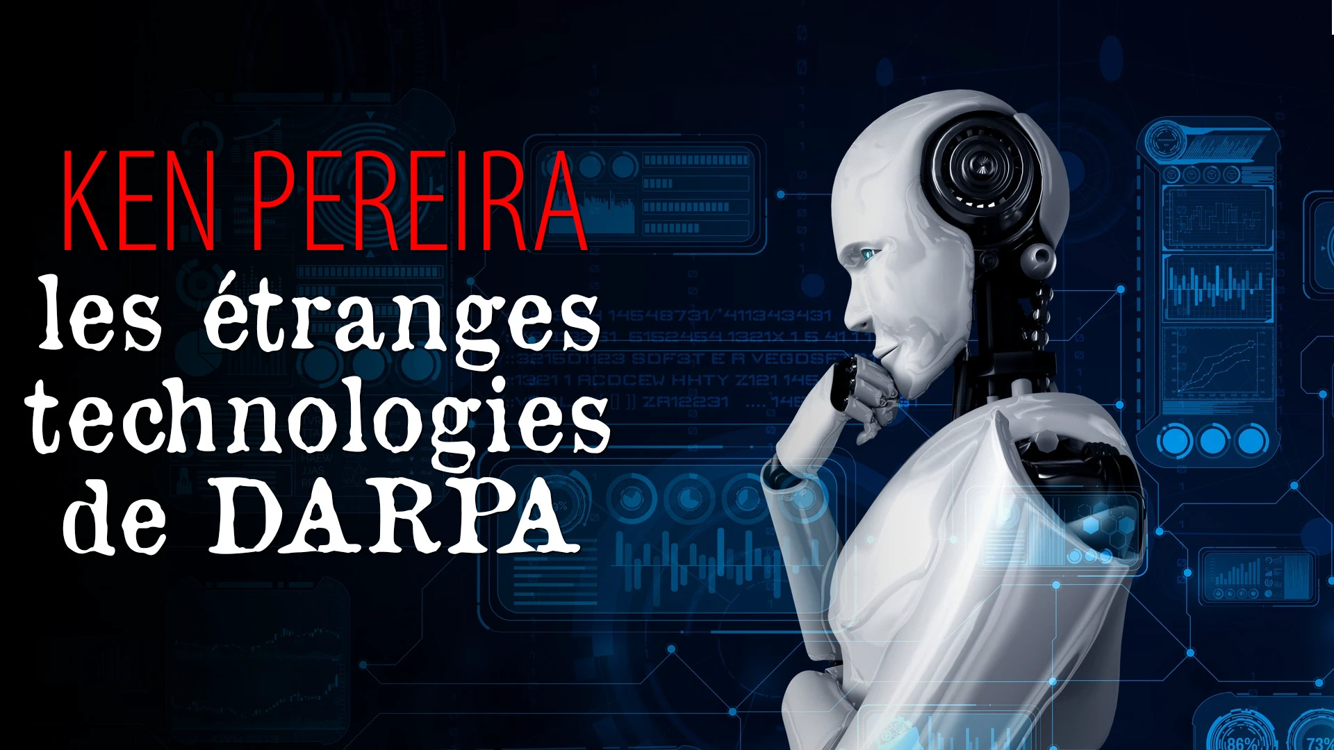 COMPLOT INC. avec KEN PEREIRA – LES ÉTRANGES TECHNOLOGIES DE DARPA