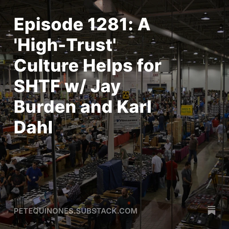 Episode 1281: A 'High-Trust' Culture Helps for SHTF w/ Jay Burden and Karl Dahl