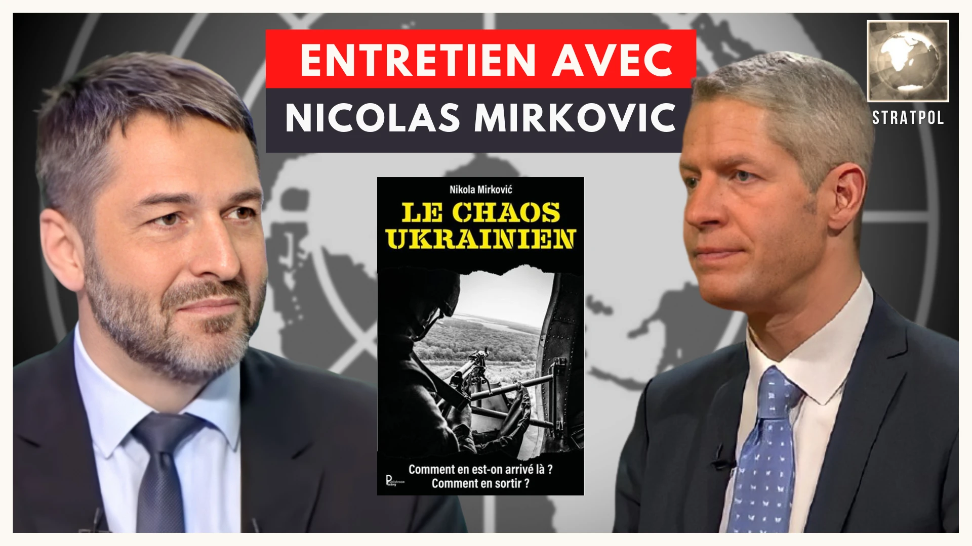 Le Chaos ukrainien. Entretien avec Nicolas Mirkovic. 27.05.2023.