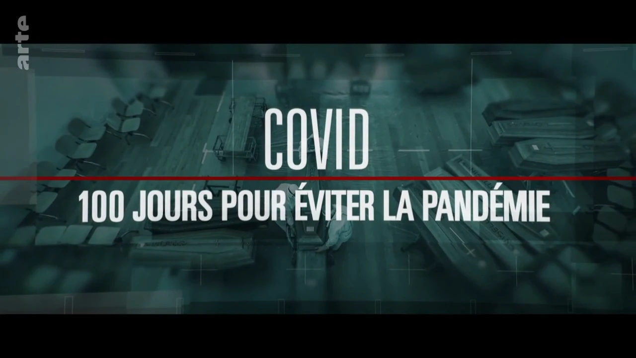 Covid : 100 jours pour éviter la pandémie [DOC 2022]