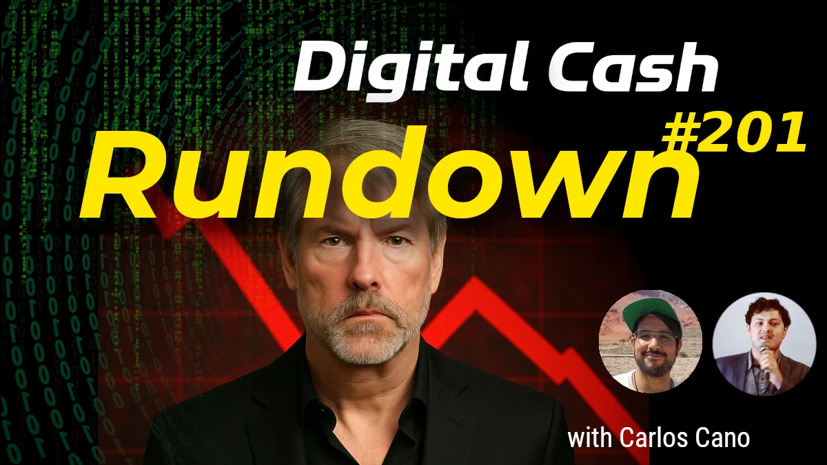 Is Saylor Going to Get REKT?! Digital Cash Rundown 201 with Carlos Cano