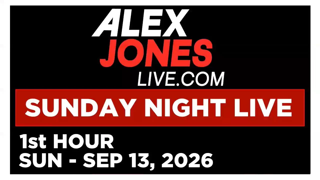 SUNDAY NIGHT LIVE [1 of 2] Sunday 9/13/26 • JAMES FISHBACK CONTINUED FROM ALEX JONES SHOW • Alex Jones Network