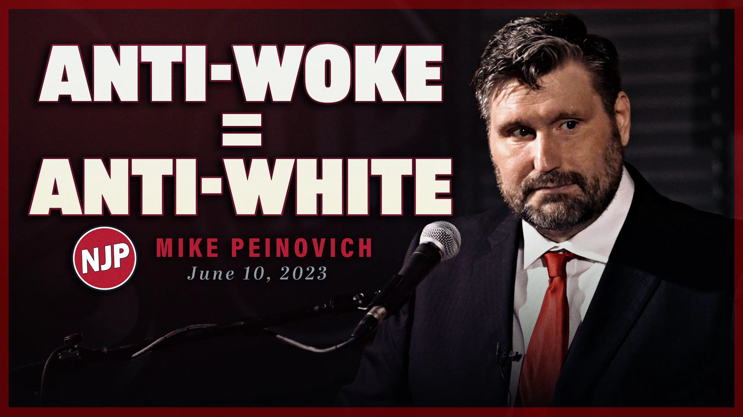 Michael Peinovich: Anti-Woke is Anti-White