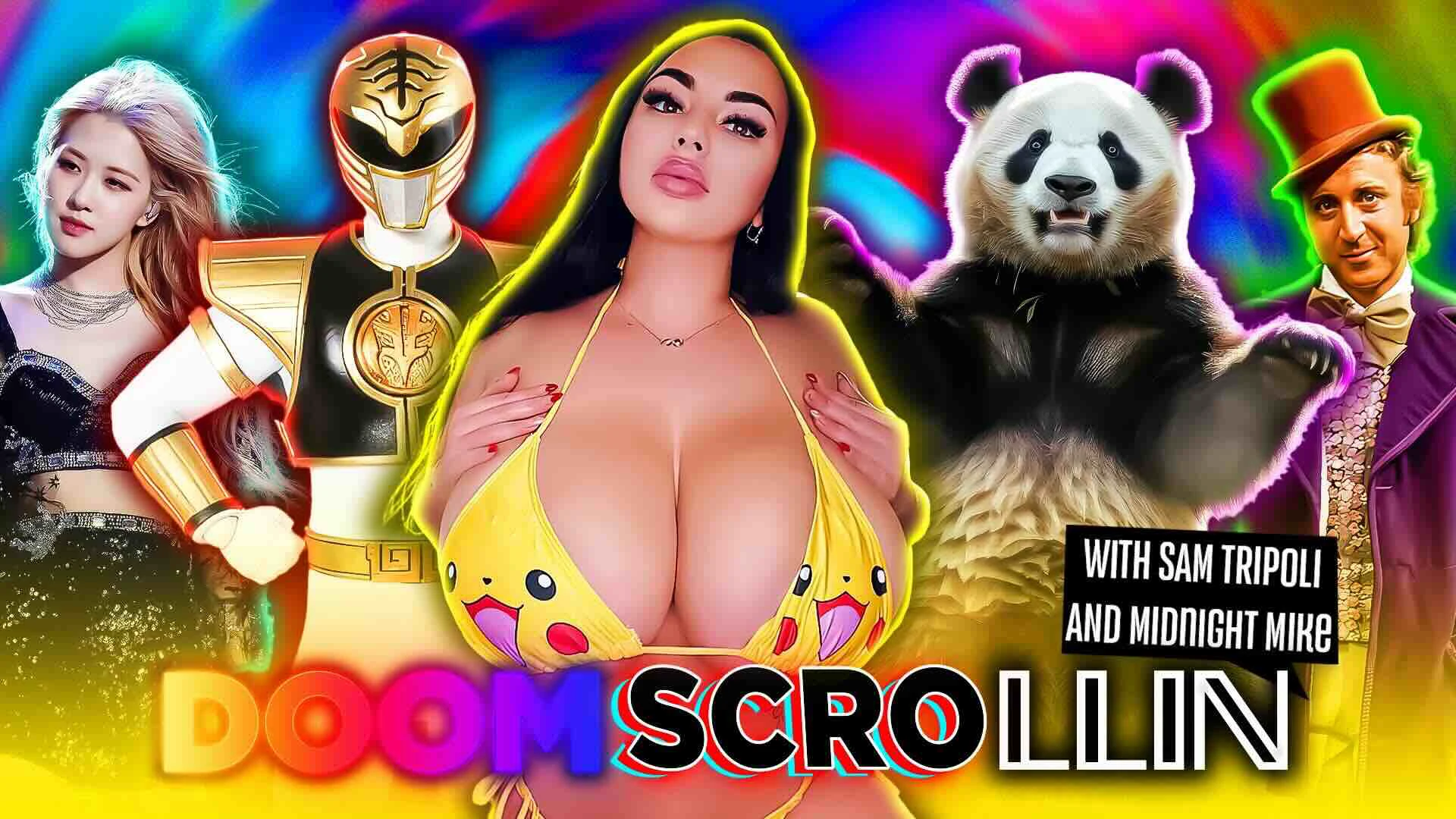 Doom Scrollin: K-Pop, Power Rangers, Hot Chicks With Fat Racks, Willie Wonka and Pandas (5/12/26)