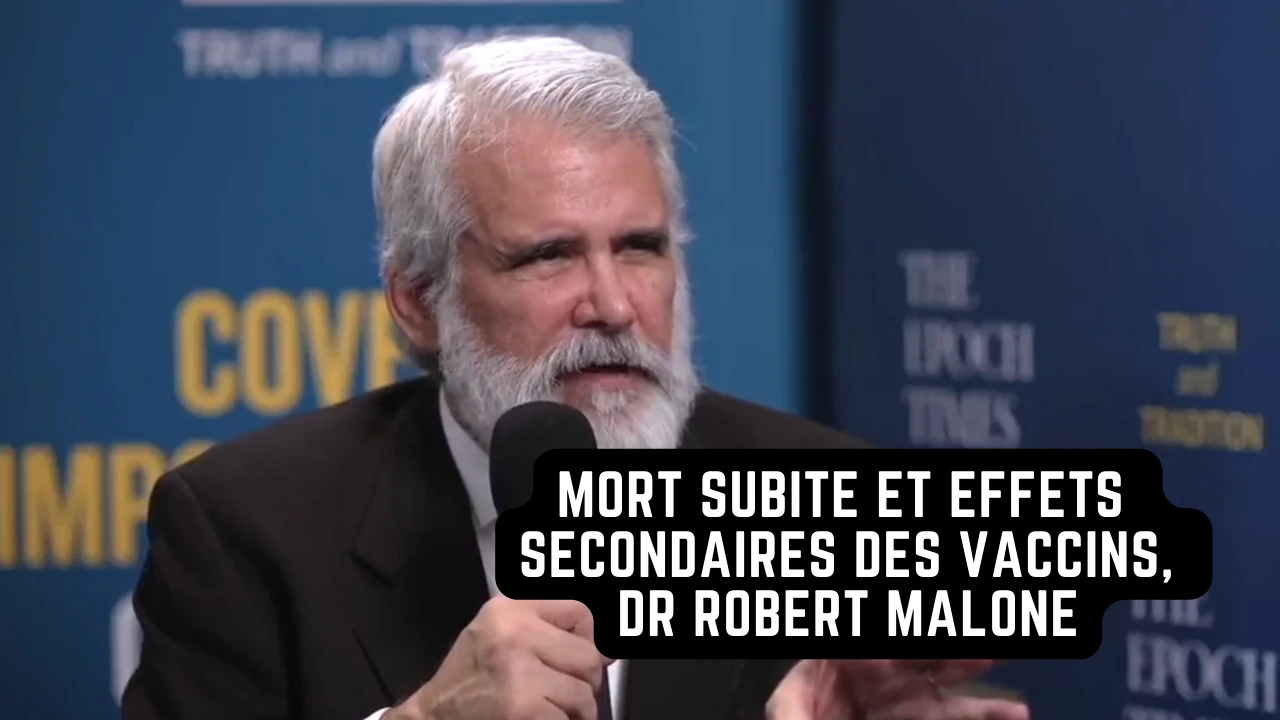 Mort subite et effets secondaires des vaccins, Dr Robert Malone