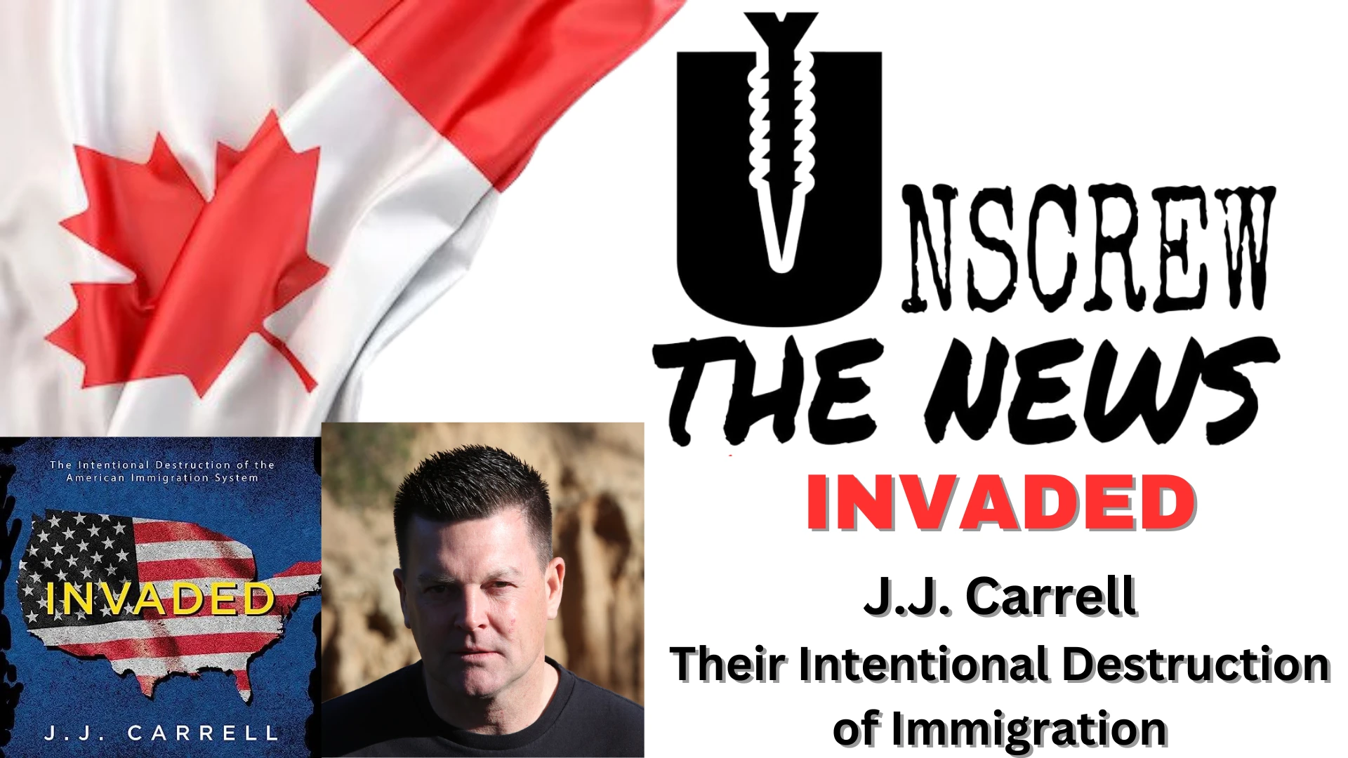 INVADED | Their Intentional Destruction of Immigration. JJ Carrell