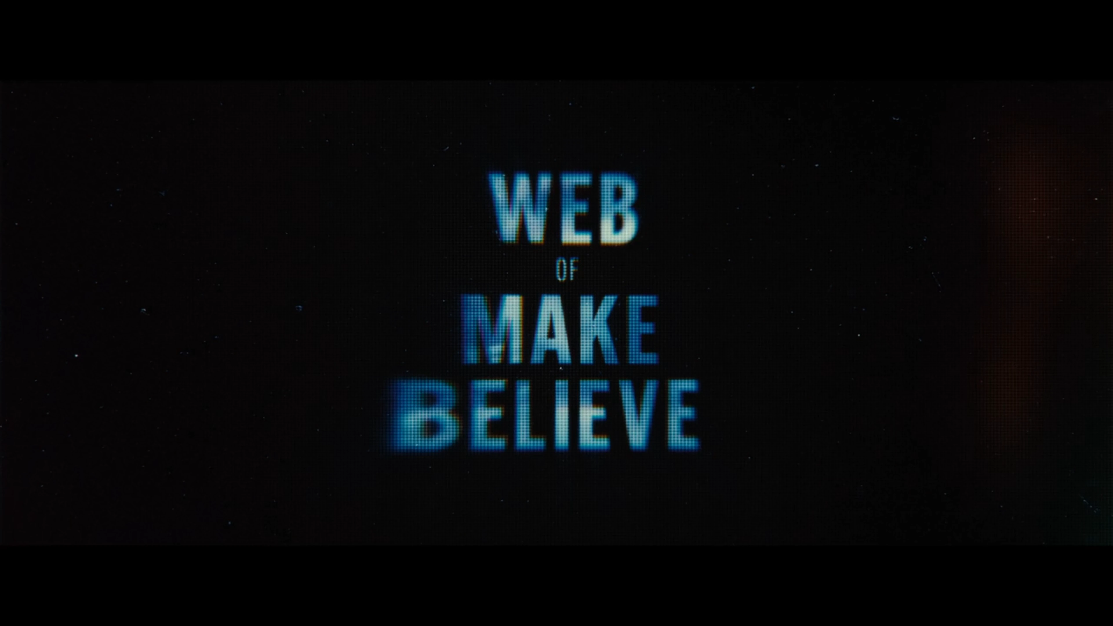 Web of Make Believe: Death, Lies and the Internet – VF – EP02/06 [DOC 2022]