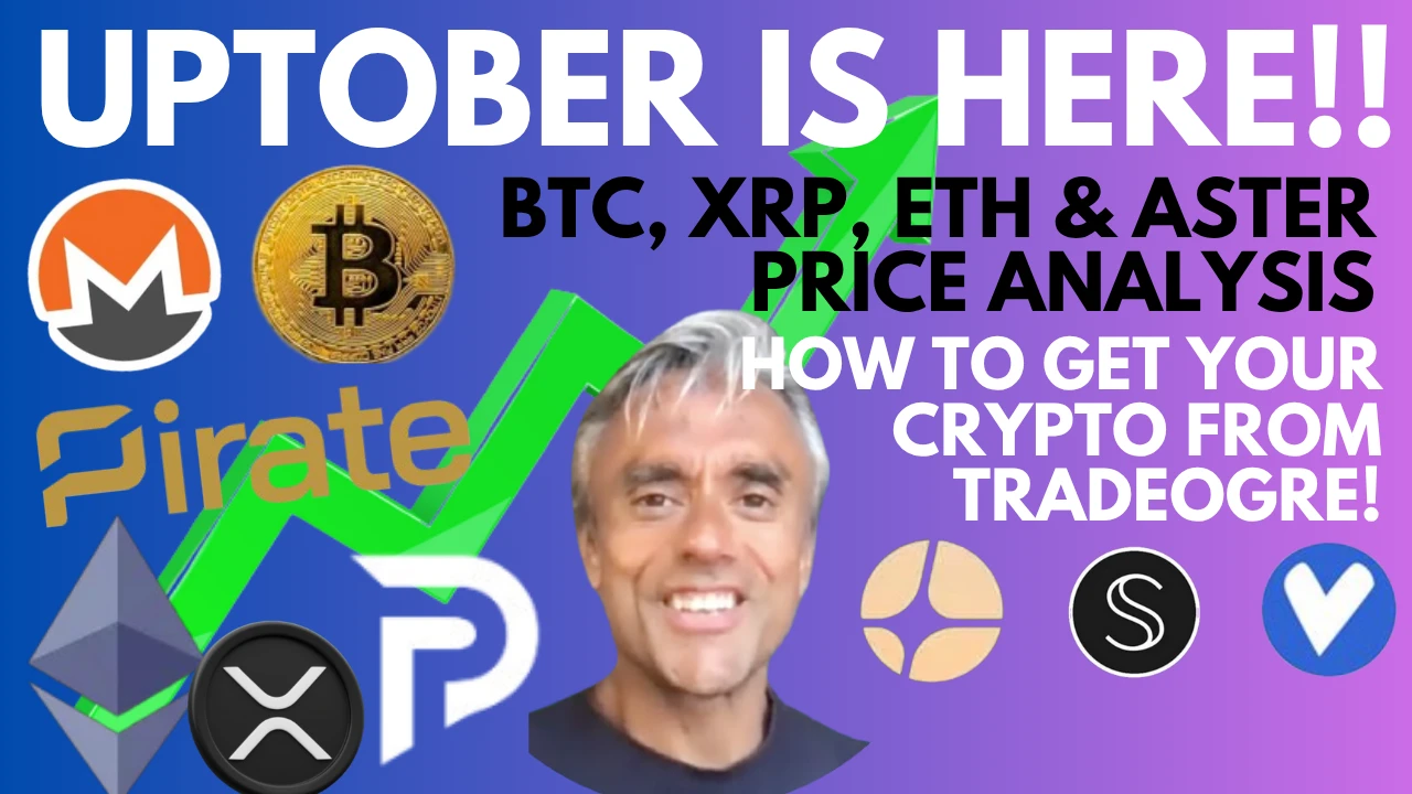 UPTOBER IS HERE!  BTC, ETH, XRP & ASTER PRICE ACTION! HOW TO GET YOUR CRYPTO FROM TRADEOGRE EXCHANGE!