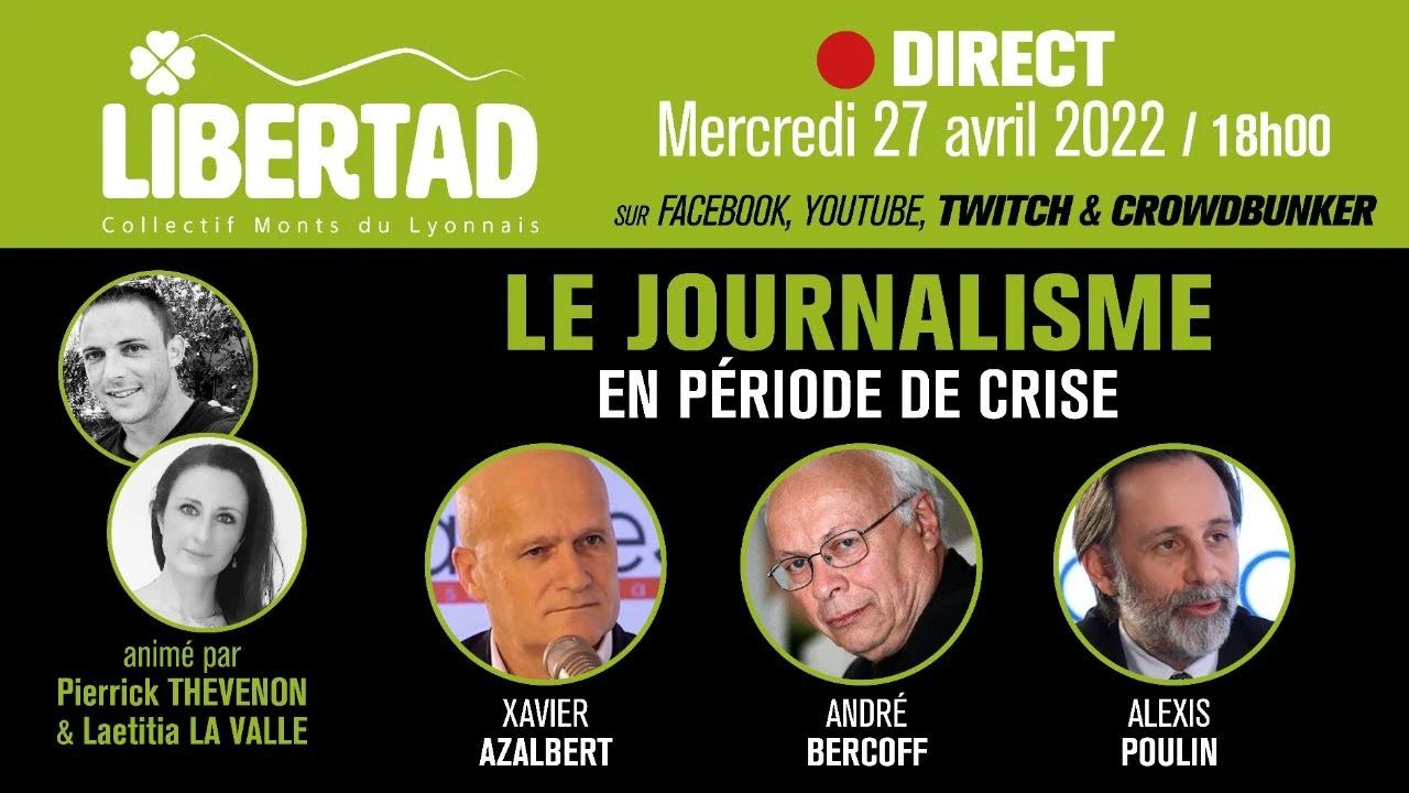 Le journalisme en période de crise : André Bercoff, Alexis Poulin, Xavier Azalbert