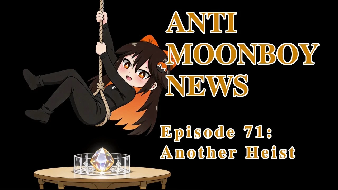 Anti Moonboy News - #71 - Another Heist episode artwork