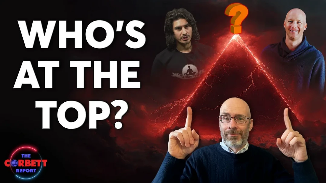 Who’s At the Top of The Pyramid of Power? (Derrick Broze on Corbett Report)