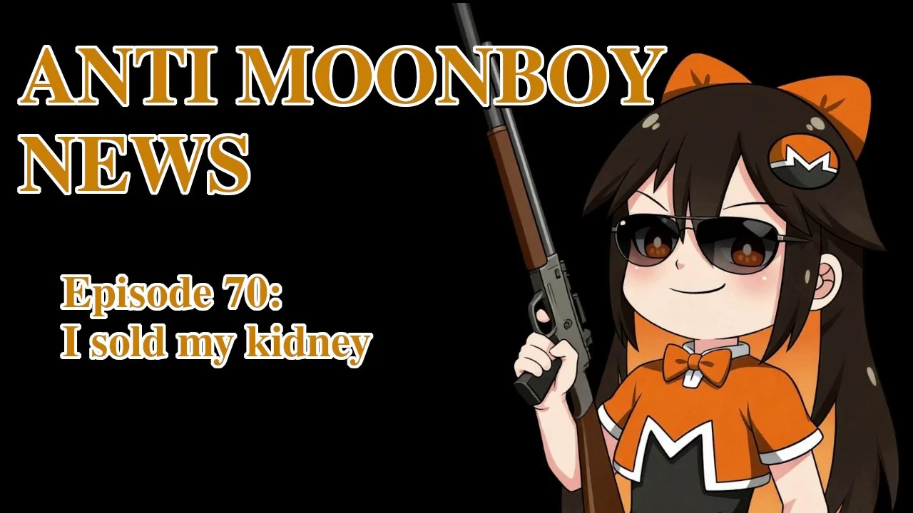Anti Moonboy News - #70 - I sold my kidney episode artwork