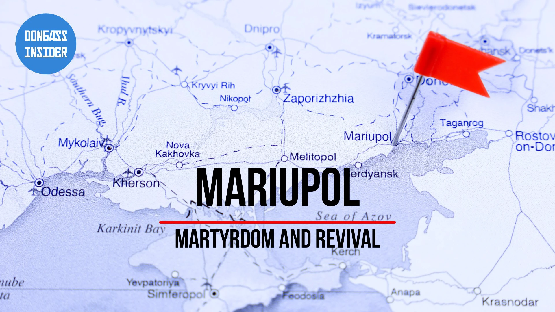 Mariupol – Martyrdom and revival (Documentary)