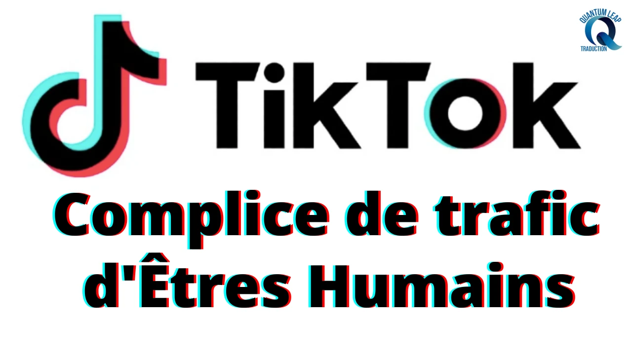 Tik Tok est lié au trafic d’Êtres humains !