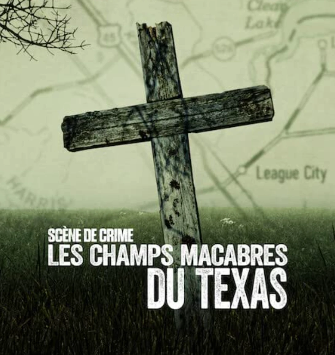 Crime Scène: The Texas Killing Fields – VF – EP03/03 [DOC 2022]