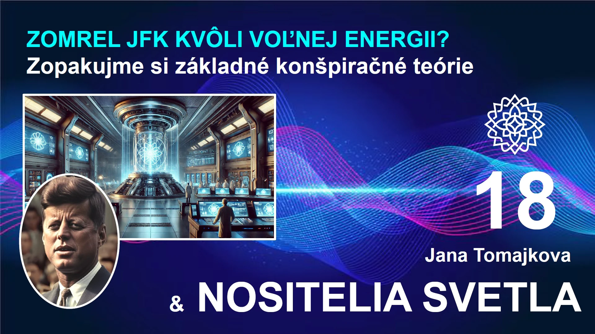 Nositelé Světla💫: Zemřel JFK kvůli volné energii, 16.10.2024.2024