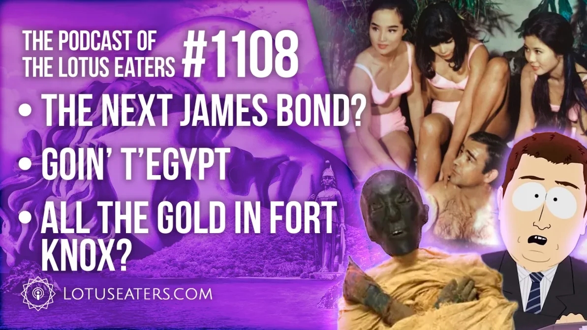 The Podcast of the Lotus Eaters #1108 thumbnail