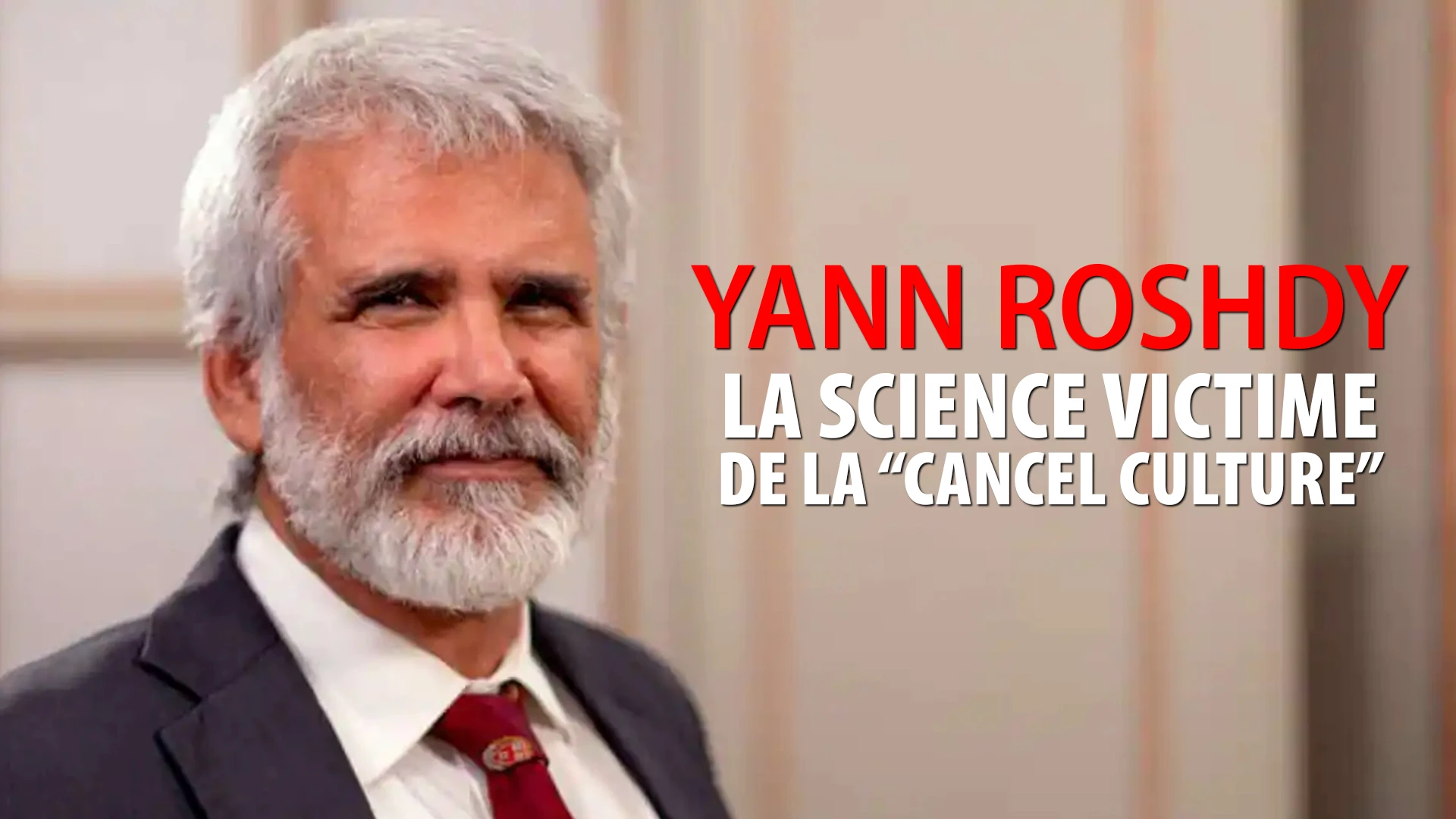 YANN ROSHDY – LA SCIENCE VICTIME DE LA « CANCEL CULTURE »