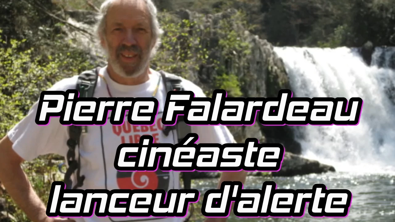 Pierre Falardeau, cinéaste, lanceur d’alerte