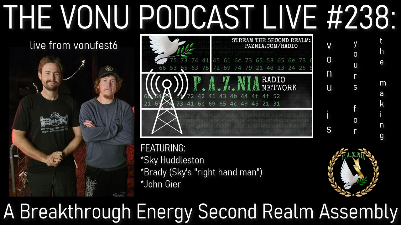 TVP #238: A Breakthrough Energy Second Realm Assembly LIVE from VonuFest6 (Feat. Sky Huddleston, Brady, & John)