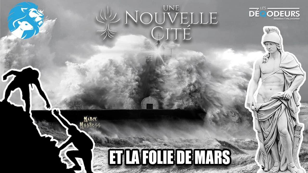 Une Nouvelle Cité et La Folie de Mars… – 04-03-2022