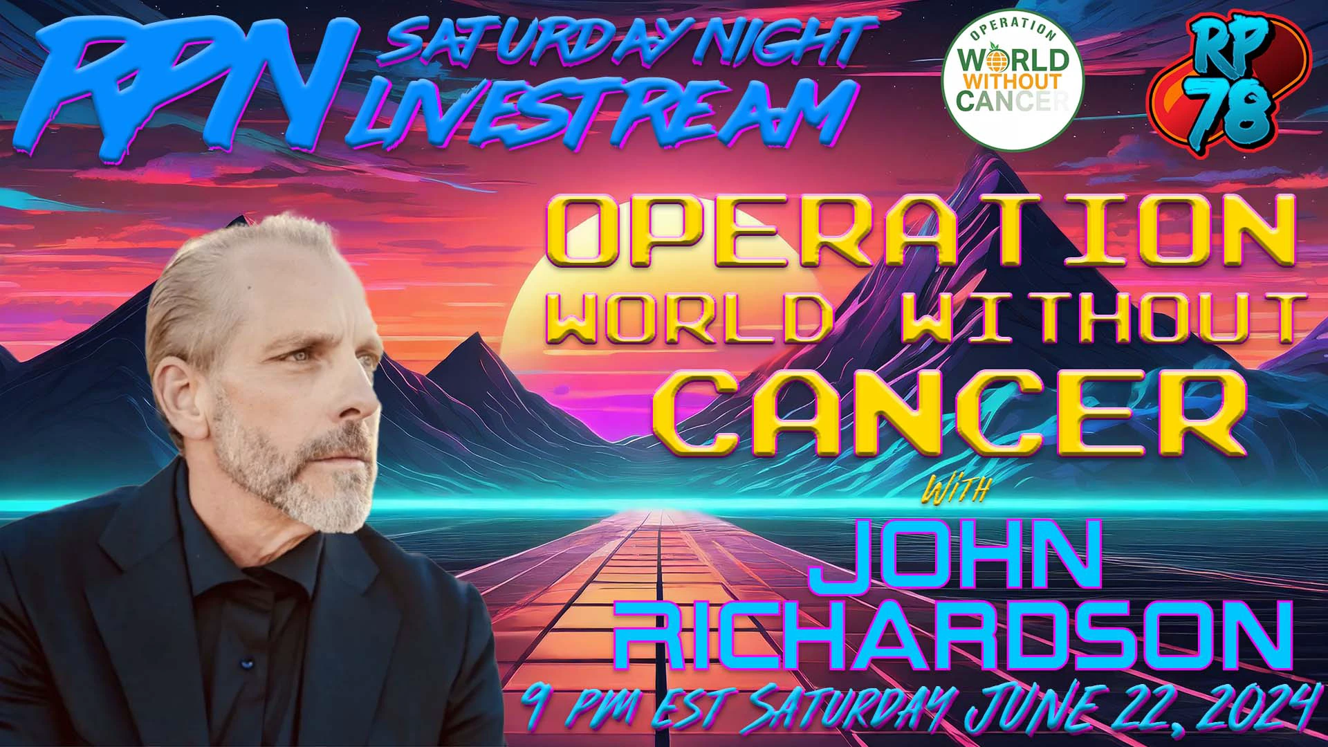 Operation World Without Cancer with John Richardson on Sat Night Livestream