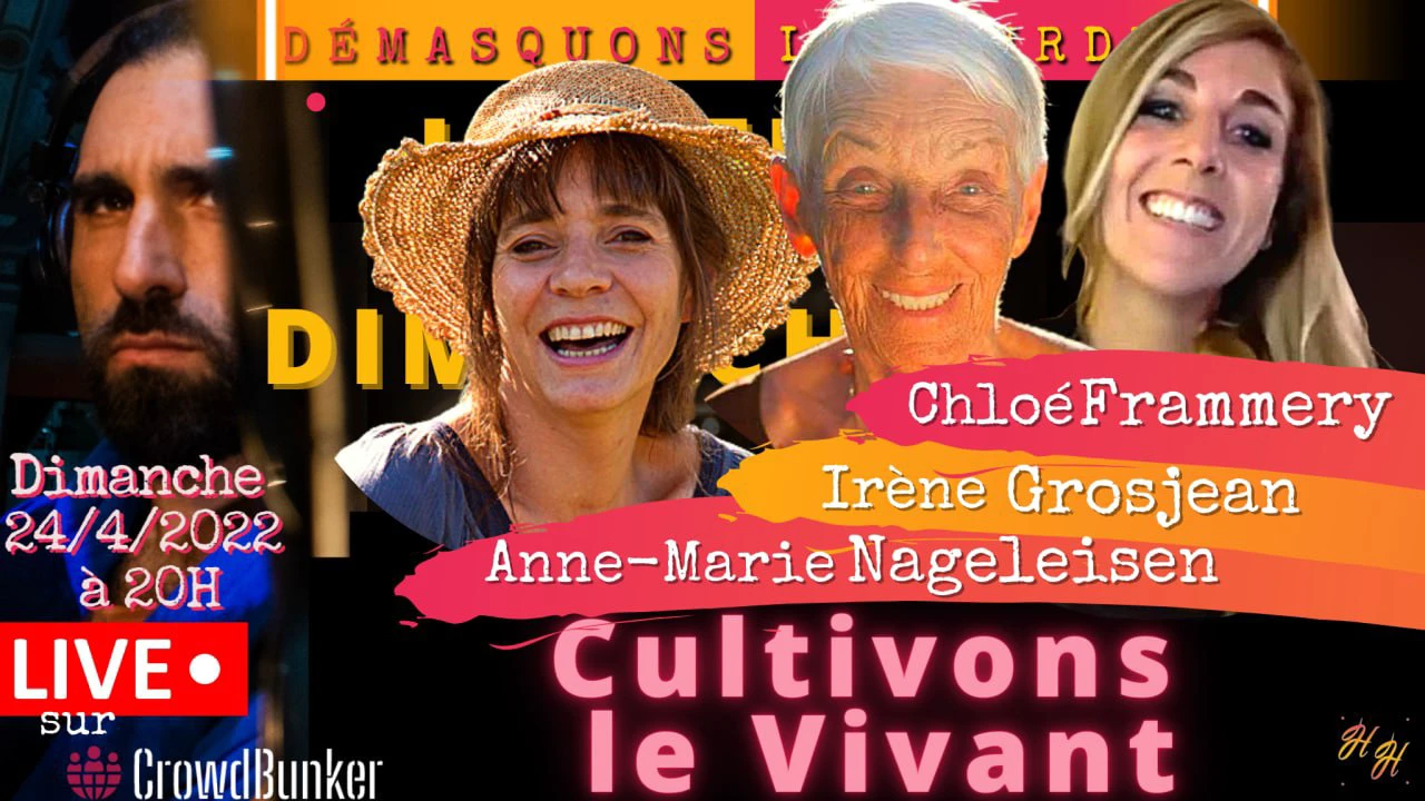 Cultivons le Vivant – avec Hayssam Hoballah, Irène Grosjean, Anne-Marie Nageleisen, Chloé Frammery (24.04.22)