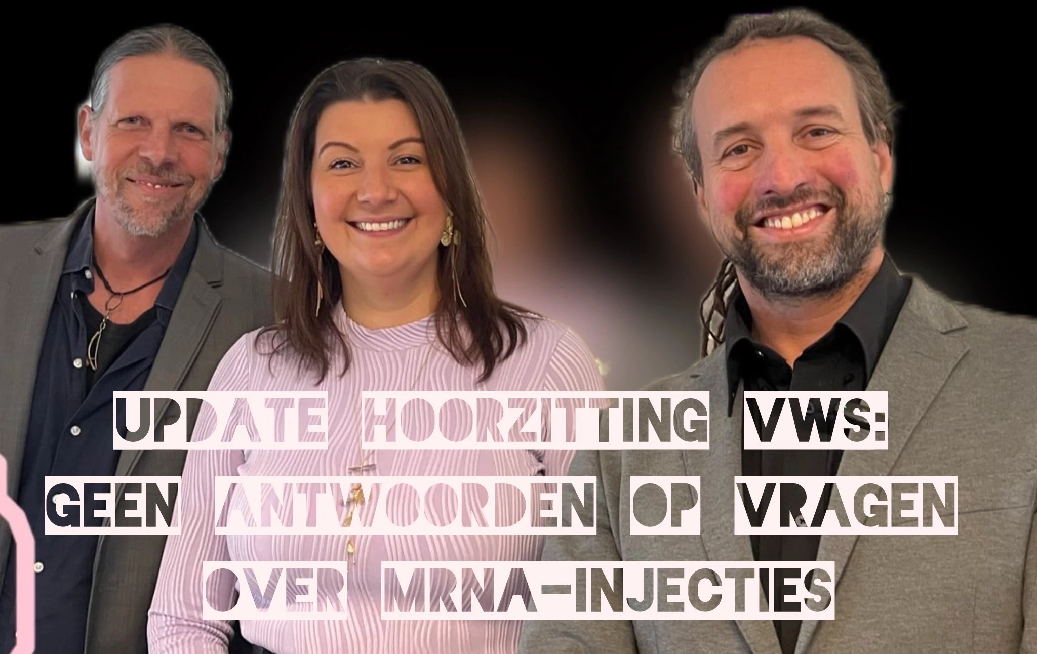WillDoFreedom - Update hoorzitting VWS - Geen antwoorden op vragen over mRNA-injecties