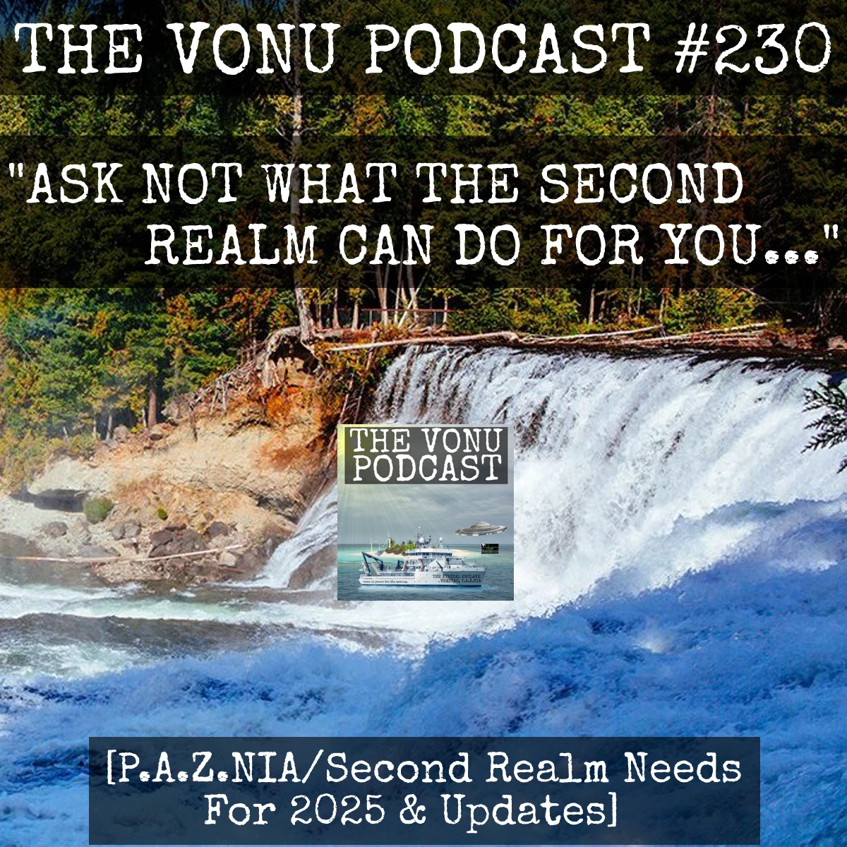 TVP #230: Ask Not What The Second Realm Can Do For You... (P.A.Z.NIA Needs for 2025 w/ Kyle)