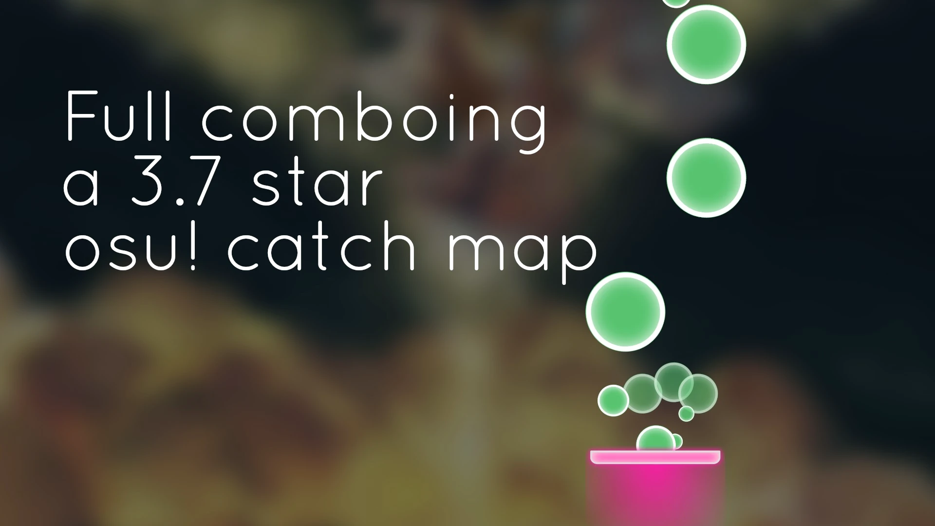 the quest of full comboing a 3.7 star osu! catch map