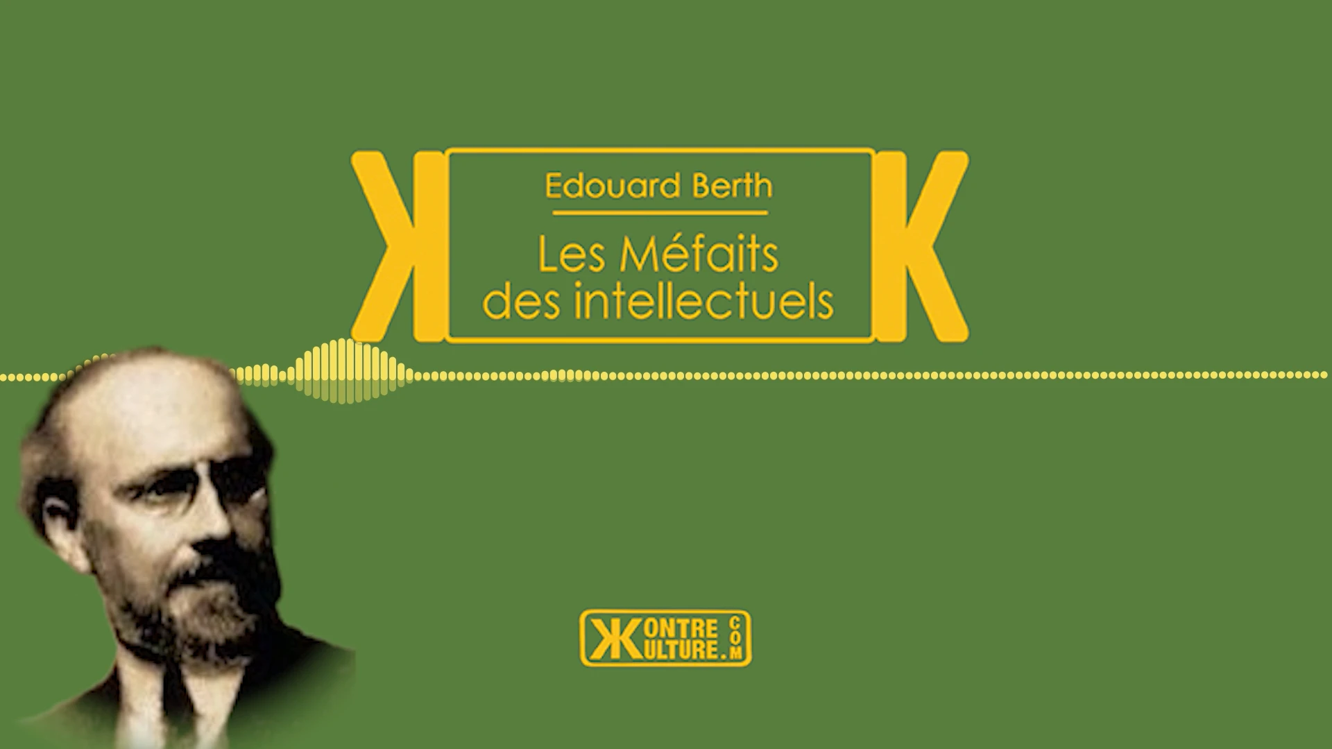 Kontre Kulture présente Les Méfaits des intellectuels d’Edouard Berth