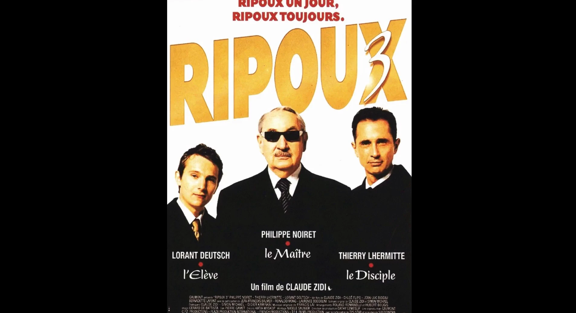 2003 - Ripoux 3 - Thierry Lhermitte, Philippe Noiret, Lorànt Deutsch ...
