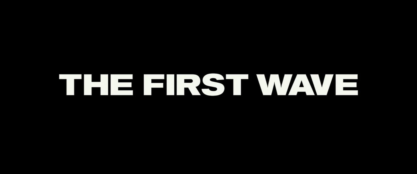 The First Wave – VF [DOC 2021]