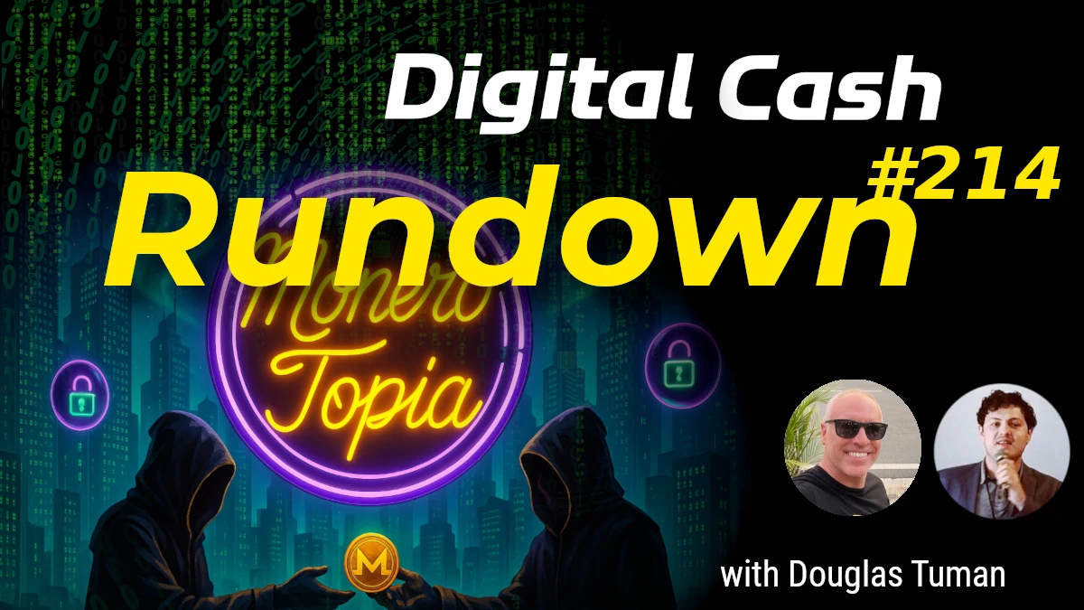 Best Ever Monerotopia, Dash's 12th Birthday: Digital Cash Rundown 214 with Douglas Tuman