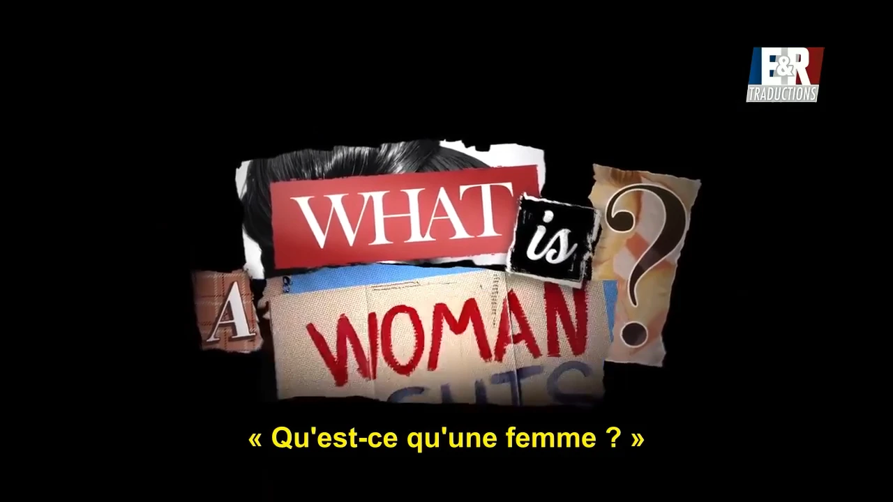 What Is A Woman ? – VOSTFR [DOC 2022]