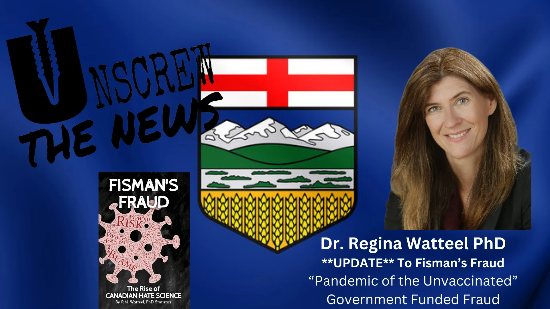 "PANDEMIC OF THE UNVACCINATED" Government Funded Fraud | Dr. Regina Watteel