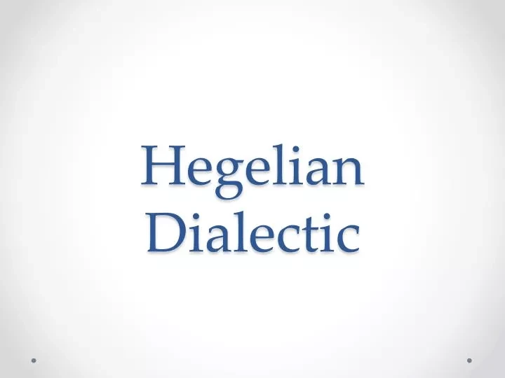 Strategic Intelligence: Deconstructing the Hegelian Dialectic